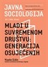 Javna sociologija - „Mladi u suvremenom društvu: generacija osujećenih“